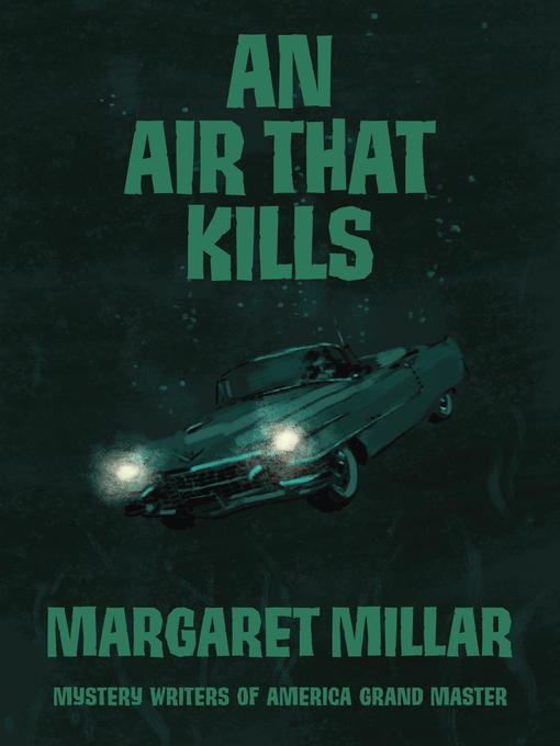 Title details for An Air That Kills by Margaret Millar - Available
